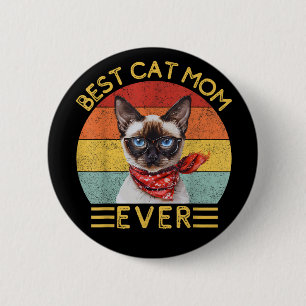 Best Cat Mom Ever 2 Inch Round Button