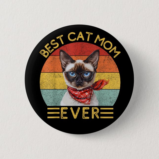 Best Cat Mom Ever 2 Inch Round Button (Front)