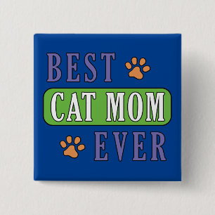 Best Cat Mom Ever     2 Inch Square Button