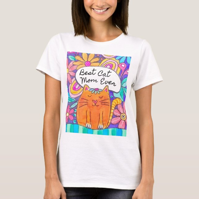 Best Cat Mom Ever Cat Gift Tee Shirt (Front)