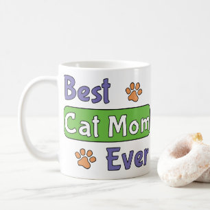 Best Cat Mom Ever Coffee Mug