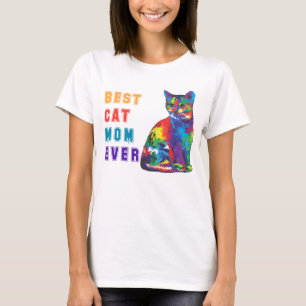 Best Cat Mom Ever Colourful Cute Cat Kitten T-Shirt