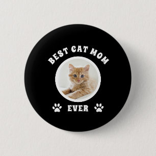 Best Cat Mom Ever Custom Photo Personalized 2 Inch Round Button