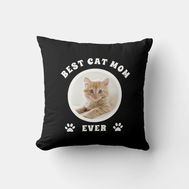 Best Cat Mom Ever Custom Photo Personalized Throw Pillow (Front)