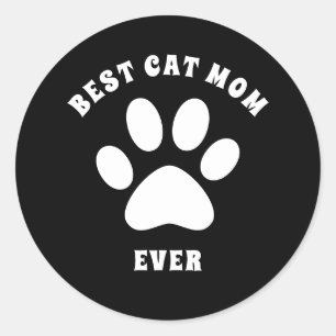 Best Cat Mom Ever Custom Text Personalized Classic Round Sticker