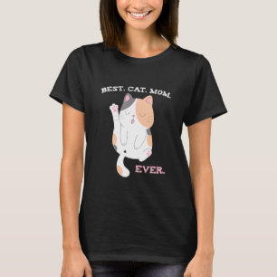 Best Cat Mom Ever    Cute Calico T-Shirt
