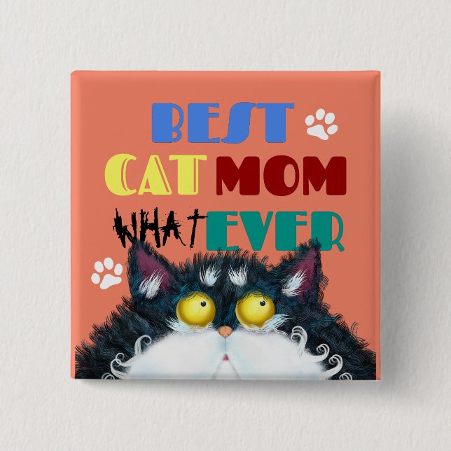 Best Cat Mom Ever grumpy cat funny text cartoon  2 Inch Square Button (Front)