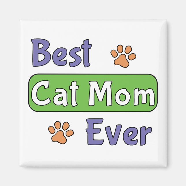 Best Cat Mom Ever Magnet (Front)