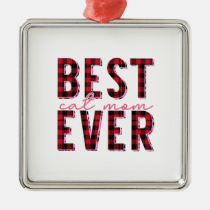 Best Cat Mom Ever Metal Ornament