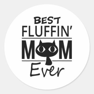Best Cat Mom Ever Mother's Day Gift Daughter Son  Classic Round Sticker