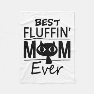 Best Cat Mom Ever Mother's Day Gift Daughter Son Fleece Blanket