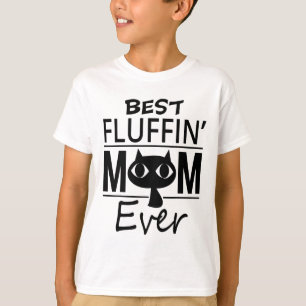 Best Cat Mom Ever Mother's Day Gift Daughter Son T-Shirt