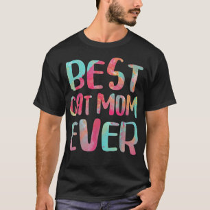 Best Cat Mom Ever Mother's Day T-Shirt