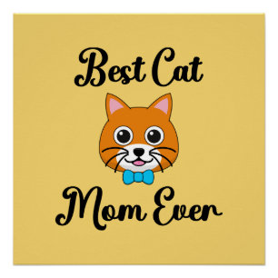 Best Cat Mom Ever Poster