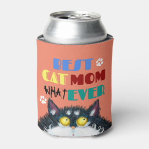 Best Cat Mom Ever Silly Cat Lovers Funny Can Cooler