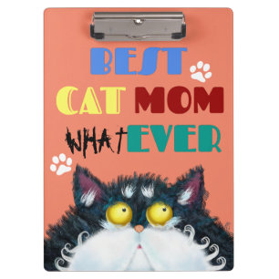 Best Cat Mom Ever   Silly Cat Lovers Funny Clipboard