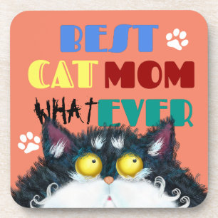 Best Cat Mom Ever   Silly Cat Lovers Funny Coaster