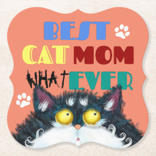 Best Cat Mom Ever   Silly Cat Lovers Funny Paper Coaster