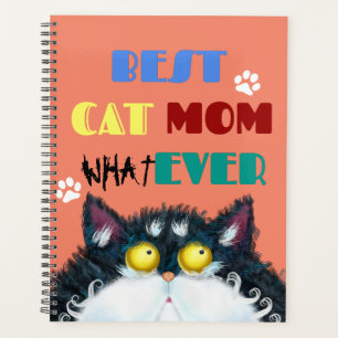 Best Cat Mom Ever Silly Cat Lovers Funny Planner