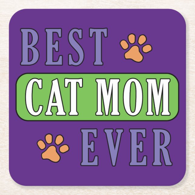 Best Cat Mom Ever    Square Paper Coaster (Front)