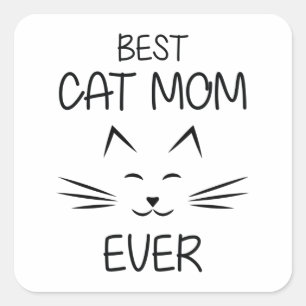 Best Cat mom ever Square Sticker
