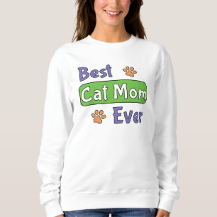 Best Cat Mom Ever Sweatshirt