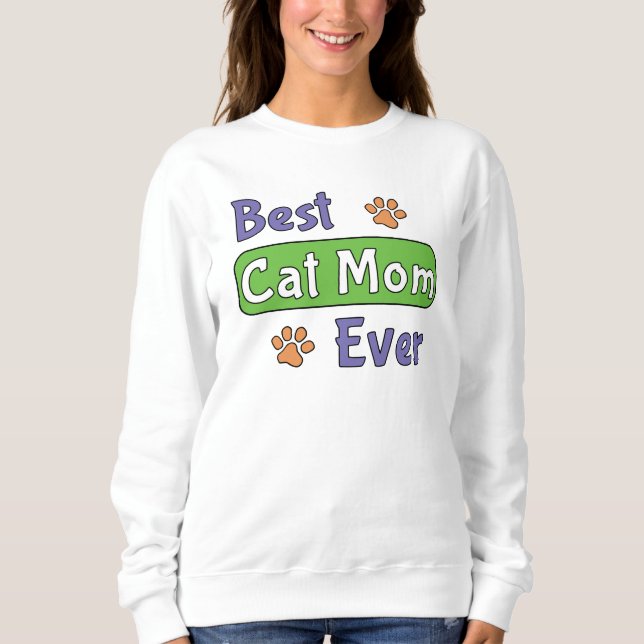 Best Cat Mom Ever Sweatshirt (Front)