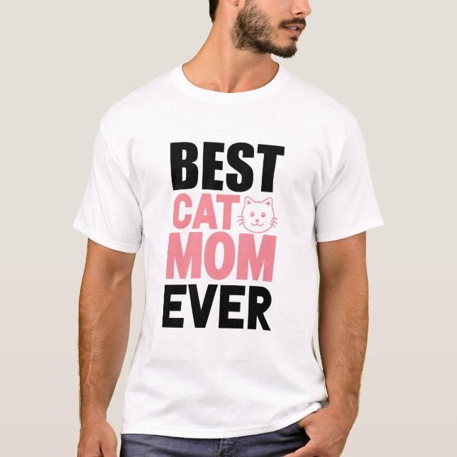 Best cat mom ever T-Shirt (Front)