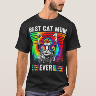 Best Cat Mom Ever Tie Dye Cat Mommy Mother's Day F T-Shirt