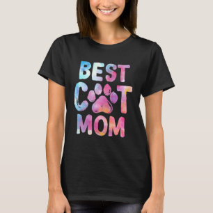 Best Cat Mom Happy Mother s Day Mom Life Best Mom T-Shirt