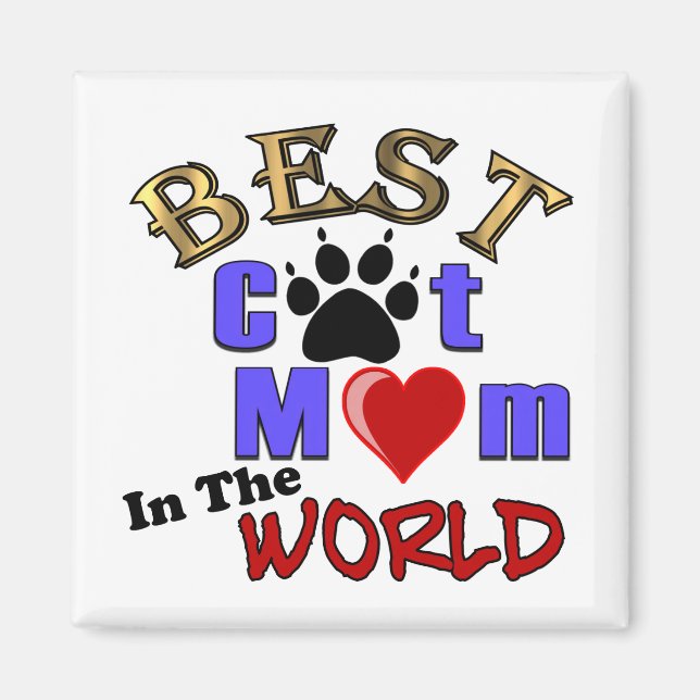 Best Cat Mom In The World Gifts for Mother's Day Magnet (Front)