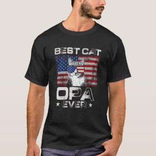 Best Cat Opa Ever American Flag Patriotic 4th Of J T-Shirt