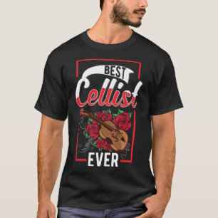 Best Cellist Ever Cello T-Shirt