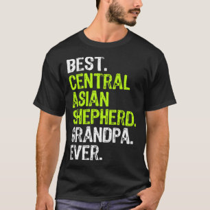 Best Central Asian Shepherd Grandpa Ever Dog T-Shirt