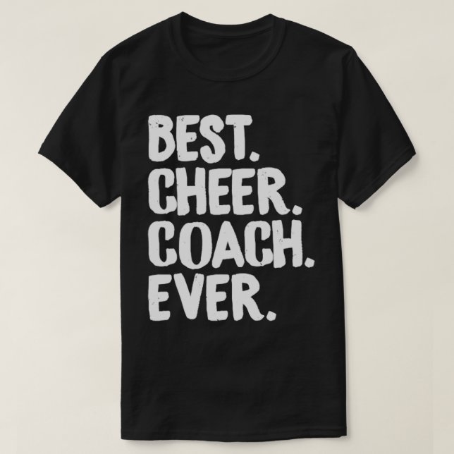 Best Cheer Coach Ever Cheerleading Squad Teacher F T-Shirt (Design Front)