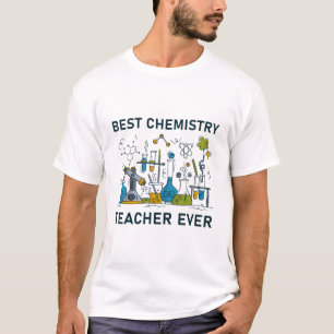 Best chemistry teacher ever T-Shirt