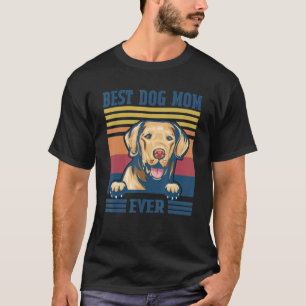 Best Chesapeake Bay Retriever Mom Ever Dog Mom T-Shirt