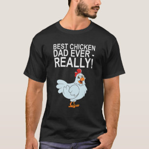 Best Chicken Dad Ever Really Animal 1 T-Shirt
