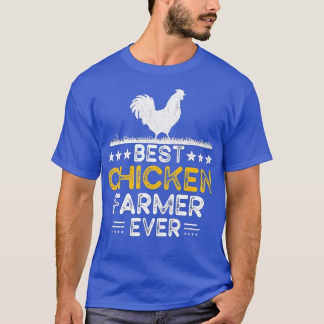 Best Chicken Farmer Ever - Farming Chicken Owner T-Shirt (Front)