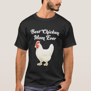 Best Chicken Mom Ever - White Leghorn Chicken T-Shirt