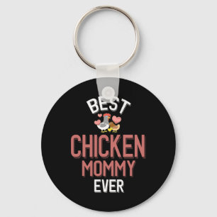 Best Chicken Mommy Ever _1 Keychain