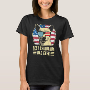 Best Chihuahua Dad Ever American Flag Father's Da T-Shirt
