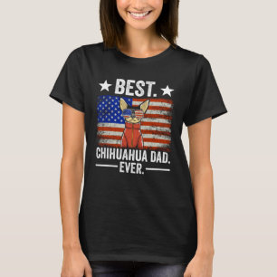 Best Chihuahua Dad Ever Chihuahua Dad T-Shirt