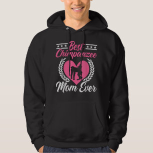 Best Chimpanzee Mom Ever Chimp Monkey Lover Ape Mo Hoodie