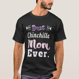 Best Chinchilla Mom Ever Pet Parent  T-Shirt