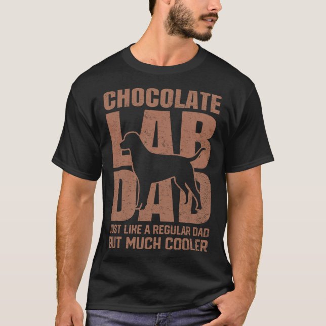 Best Chocolate Lab Dad Dog  Brown Labrador Retriev T-Shirt (Front)