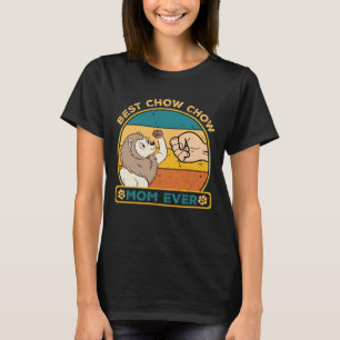 Best Chow Chow Dog Mom T-Shirt