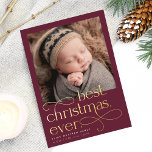 Best Christmas Ever Holiday Birth Announcement<br><div class="desc">Share the news of your holiday season baby with these elegant and festive engagement announcement cards featuring a square photo with "best Christmas ever" overlaid in gold foil lettering. Personalize with your little one's name and birth stats,  and add an additional photo to the back.</div>