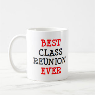 best class reunion ever coffee mug