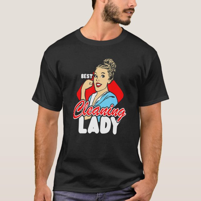 Best Cleaning Lady Cleaning Work Housekeeping Hous T-Shirt (Front)
